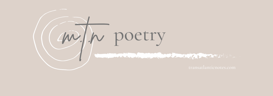 The logo for M.T.N Poetry; poems written and owned by Molly from Transatlantic.